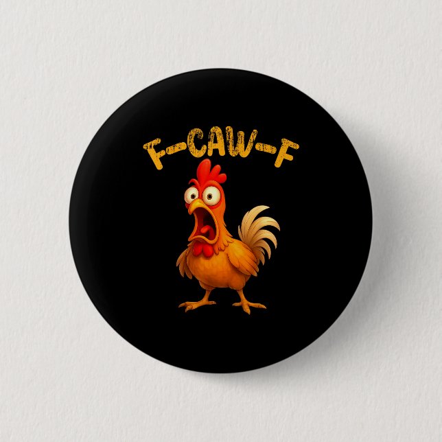 Badge Rond 5 Cm Funny Chicken Quote Rooster Animal Meme Humor Sayi (Devant)