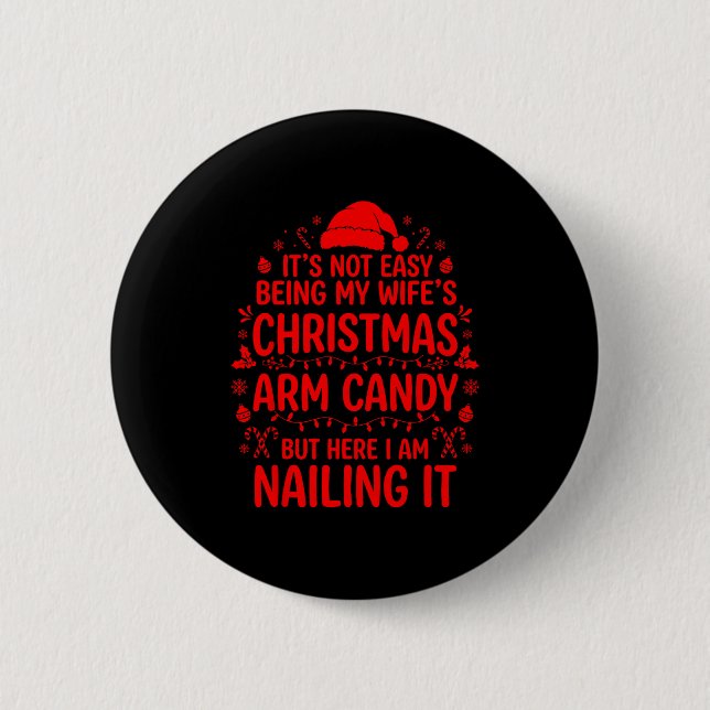 Badge Rond 5 Cm Funny Christmas Its Not Easy Being My Wife's Arm C (Devant)