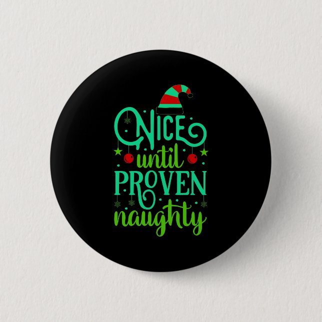 Badge Rond 5 Cm Funny Christmas Nice Until Proven Naughty  (Devant)
