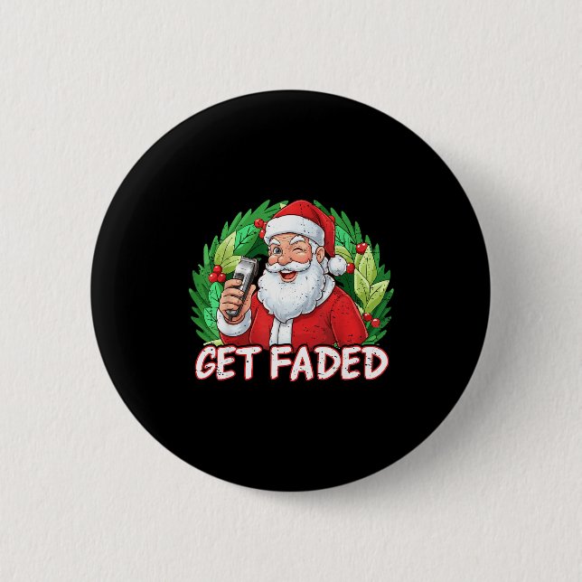 Badge Rond 5 Cm Funny Christmas Santa Claus Santa Barber Get Faded (Devant)