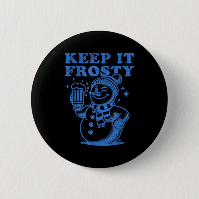 Badge Rond 5 Cm Funny Christmas Snowman Keep It Frosty  (Devant)