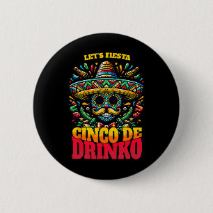Badge Rond 5 Cm Funny Cinco De Mayo Cool Cinco De Drinko