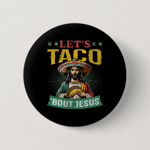 Badge Rond 5 Cm Funny Cinco De Mayo Taco à propos de Jésus Mexicai
