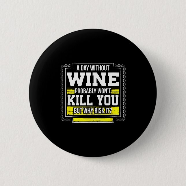 Badge Rond 5 Cm Funny Coffee Gift - Day Without Coffee Wine Kill Y (Devant)