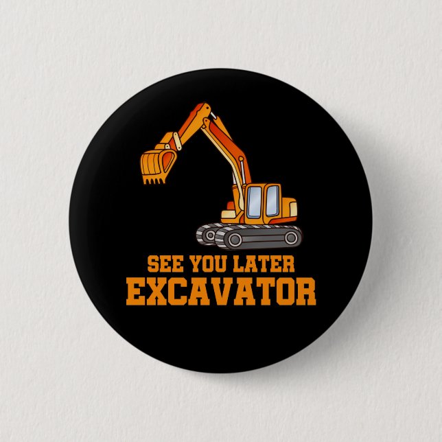 Badge Rond 5 Cm Funny Construction Excavator Boys Toddler (Devant)