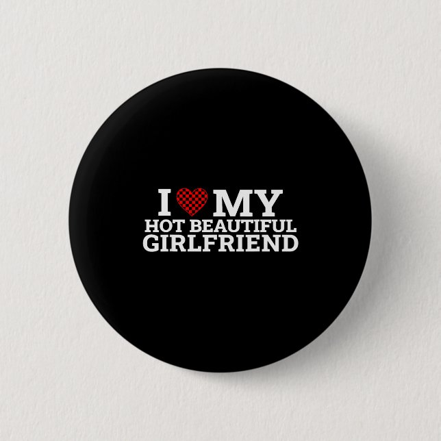 Badge Rond 5 Cm Funny Couple Matching I Love My Hot Beautiful Girl (Devant)