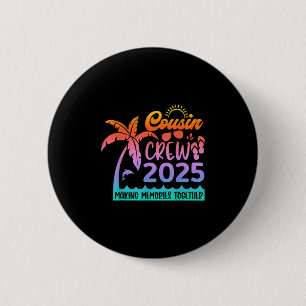 Badge Rond 5 Cm Funny Cousin Crew 2025 Summer Group Making Memorie