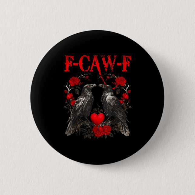 Badge Rond 5 Cm Funny Crow F-caw-f Valentines Day Black Bird Fcawf (Devant)