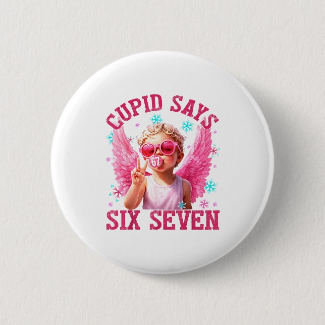 Badge Rond 5 Cm Funny Cute Cud Says Six Seven Valentine's Day 67 M (Devant)