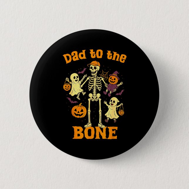 Badge Rond 5 Cm Funny Dad To The Bone Skeleton With Kids Halloween (Devant)
