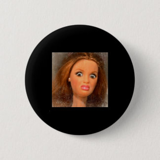 Badge Rond 5 Cm Funny Disgusting Doll Face Meme 