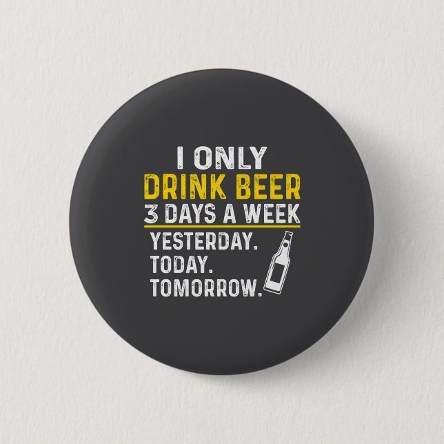 Badge Rond 5 Cm Funny Drinking Shirt Beer Lovers  (Devant)