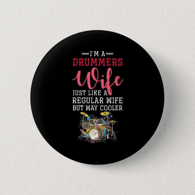 Badge Rond 5 Cm Funny Drummers Wife Valentines Day Gift Drums  (Devant)