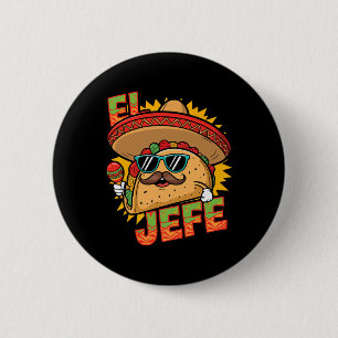 Badge Rond 5 Cm Funny El Jefe Taco Cinco De Mayo Mexicaine Hommes