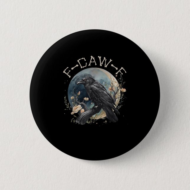 Badge Rond 5 Cm Funny F-caw-f Black Crow Fcawf Black Crow (Devant)