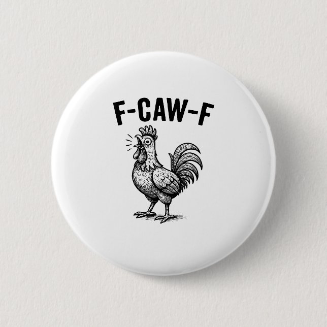 Badge Rond 5 Cm Funny F-Caw-F Chicken Graphic Sarcastic Bird (Devant)