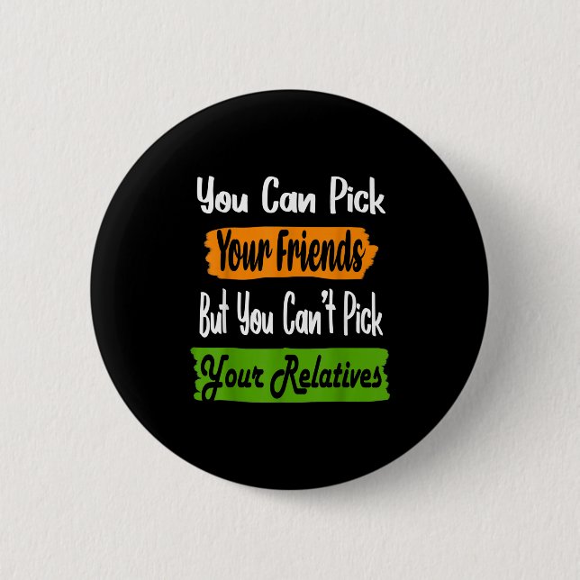 Badge Rond 5 Cm Funny Family Quote Matching Ck Your Friends Not Re (Devant)