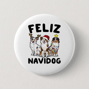 Badge Rond 5 Cm Funny Feliz Navidog amoureux des chiens berger aus