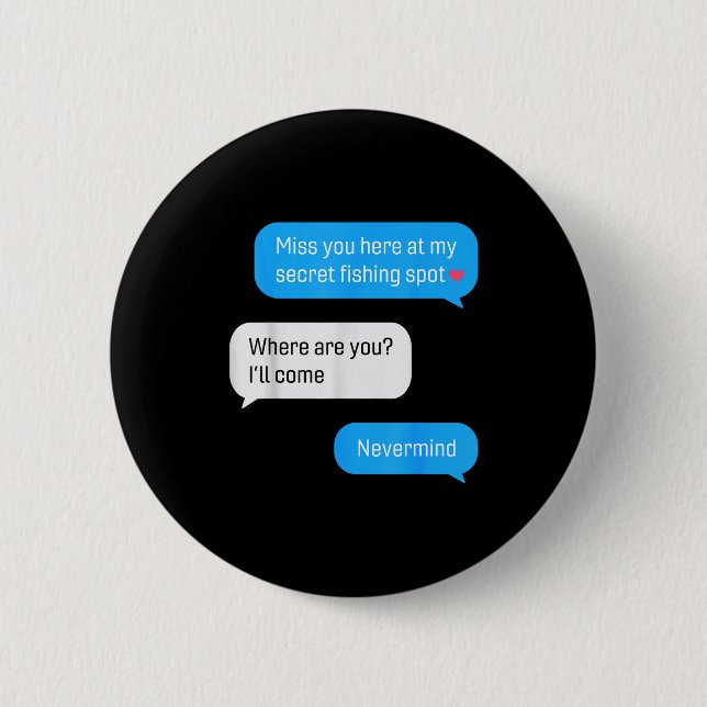 Badge Rond 5 Cm Funny Fishing Message Humor Fisher Gift Dad Father (Devant)