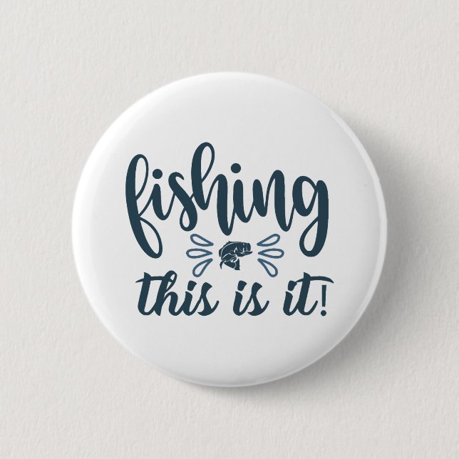 Badge Rond 5 Cm Funny Fishing Shirt avec slogan (Devant)