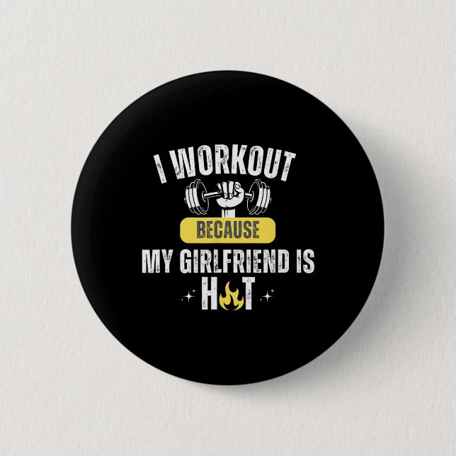 Badge Rond 5 Cm Funny Fitness Gym I Workout Because My Girlfriend  (Devant)