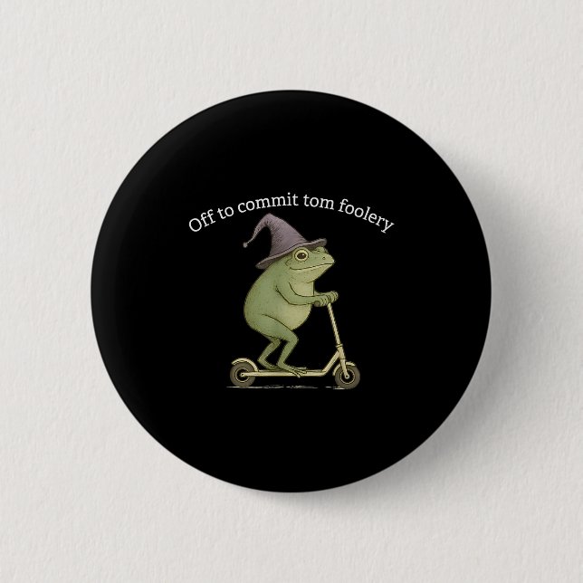 Badge Rond 5 Cm Funny Frog Graphic Saying Off To Commit Tom Fooler (Devant)
