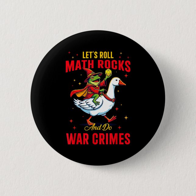 Badge Rond 5 Cm Funny Frog Let's Roll Math Rocks And Do War Crimes (Devant)