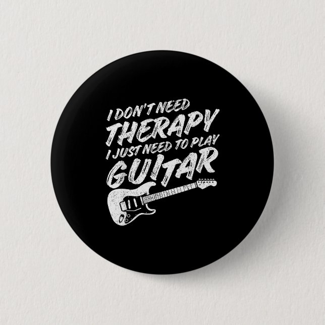 Badge Rond 5 Cm Funny Guitar Player I Just Need To Play Guitar Vin (Devant)