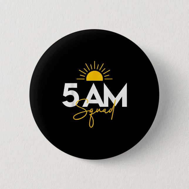 Badge Rond 5 Cm Funny Gym Workout Lovers Fitness Crew - 5 Am Squad (Devant)