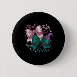 Badge Rond 5 Cm Funny Halloween sorcière rose va bien avec Green W