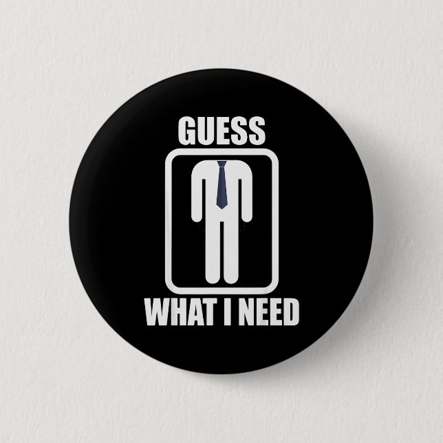 Badge Rond 5 Cm Funny headless man guess what i need head Funny he (Devant)
