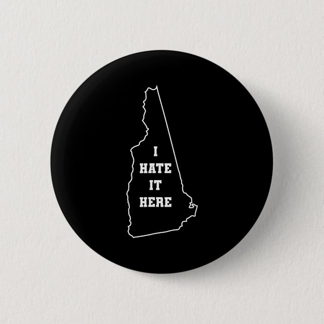 Badge Rond 5 Cm Funny I Hate It Here New Hampshire Nh State Joke  (Devant)