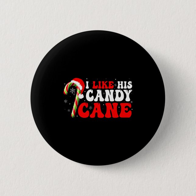 Badge Rond 5 Cm Funny I Like His Candy Cane Couples Matching Chris (Devant)