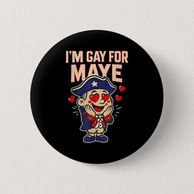 Badge Rond 5 Cm Funny I'm Gay For Maye  (Devant)