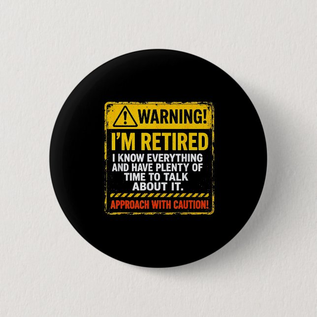 Badge Rond 5 Cm Funny I'm Retired Approach With Caution Men Dad Gr (Devant)