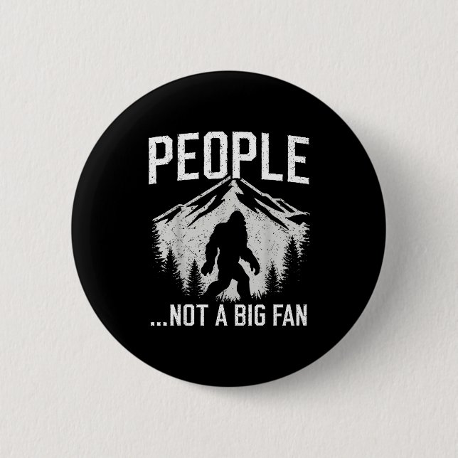 Badge Rond 5 Cm Funny Introvert Bigfoot People Not A Big Fan Dad J (Devant)