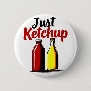 Badge Rond 5 Cm Funny Ketchup bouteille Graphic juste ketchup