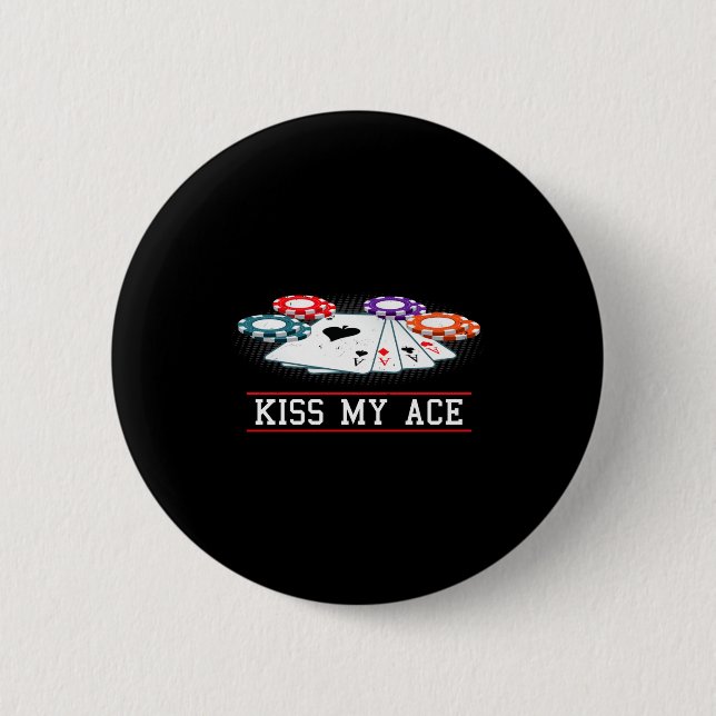 Badge Rond 5 Cm Funny Kiss My Ace Casino Ker _ Men &amp; Women Lon (Devant)