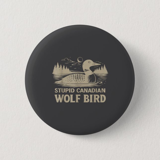 Badge Rond 5 Cm Funny Loon Bird, Stud Canadian Wolf Bird Humor Quo (Devant)