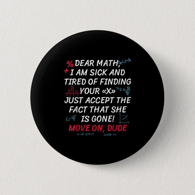 Badge Rond 5 Cm Funny Math Quote Dear Math Move On Dude Girls Boys (Devant)