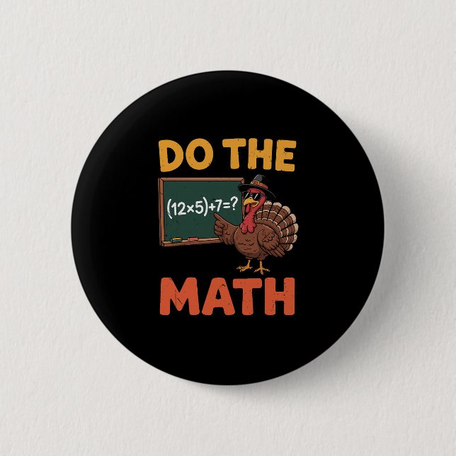 Badge Rond 5 Cm Funny Math Teacher Thanksgiving 67 Meme Do The Mat (Devant)