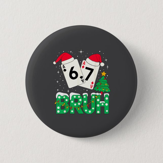 Badge Rond 5 Cm Funny Meme 6 7 Festive Ker Bruh Christmas Tree San (Devant)