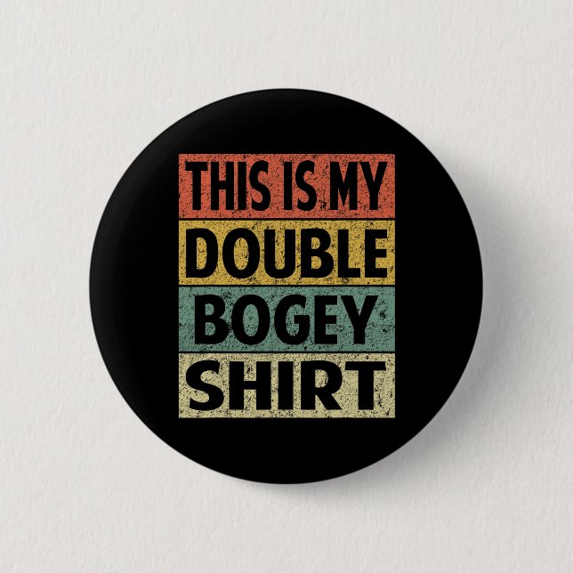 Badge Rond 5 Cm Funny Mens Golfer Hacker C'est Mon Double Bogey S (Devant)