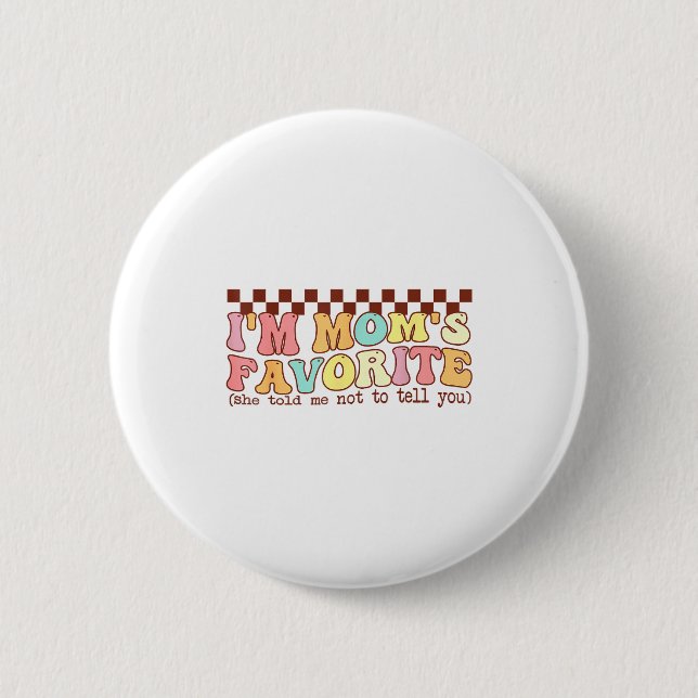 Badge Rond 5 Cm Funny Moms Favorite Child Son Daughter I'm Mom's F (Devant)