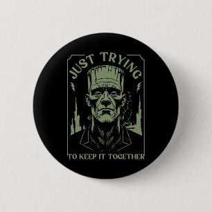 Badge Rond 5 Cm Funny Monstre Frankenstein Essaie Juste De Le Gard