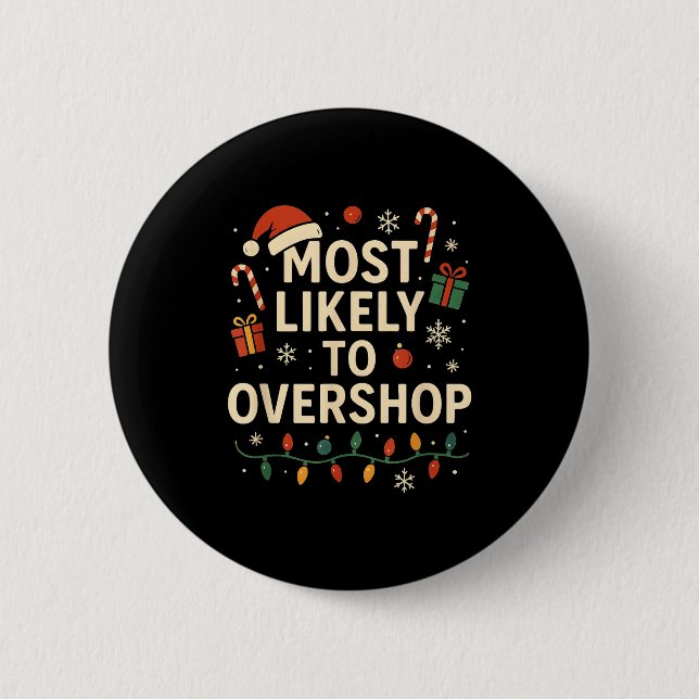 Badge Rond 5 Cm Funny Most Likely To Overshop Family Christmas  (Devant)