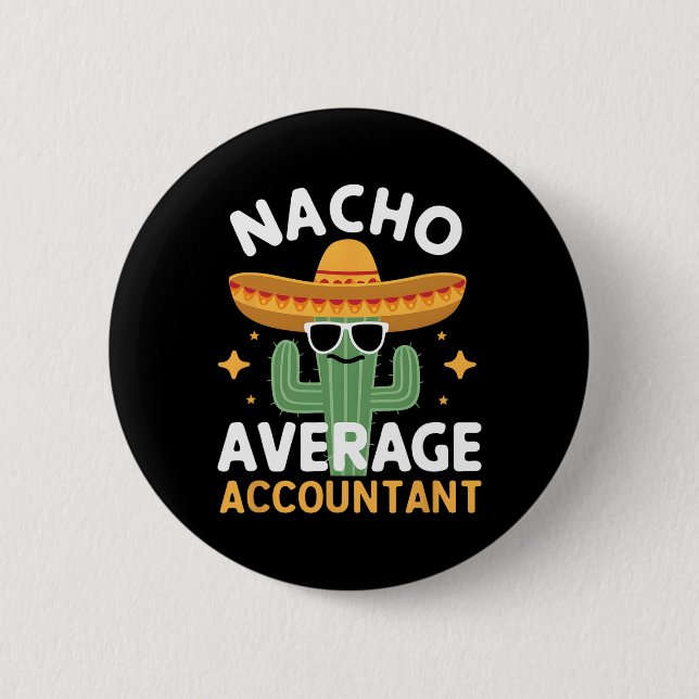 Badge Rond 5 Cm Funny Nacho Comptable Moyen Cinco De Mayo Mexique (Devant)