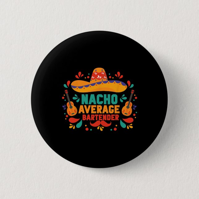 Badge Rond 5 Cm Funny Nacho moyen Rtender Cinco De Mayo Mexicain (Devant)