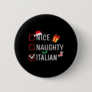 Badge Rond 5 Cm Funny Naughty Nice Italien Noël Famille Pajama