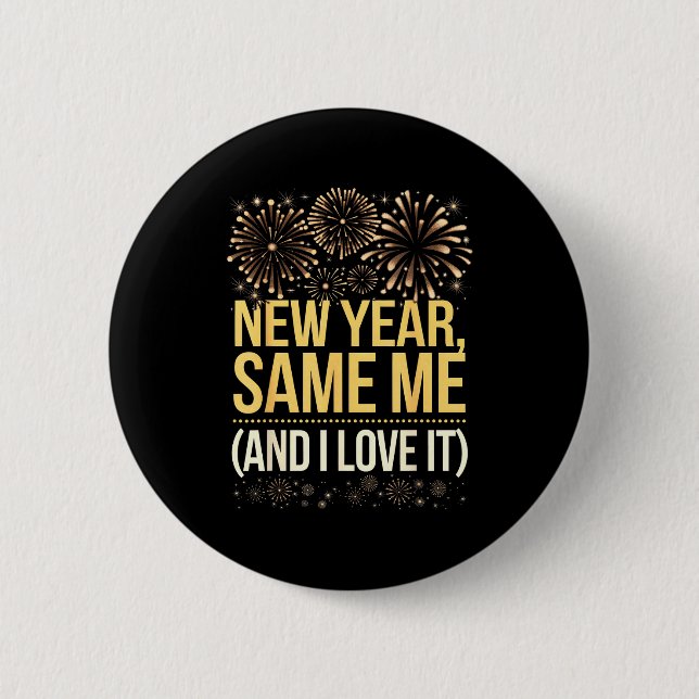 Badge Rond 5 Cm Funny New Year Same Me New Years Eve Party  (Devant)